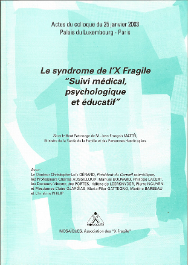 Le Syndrome de l'X Fragile : suivi médical, psychologique et éducatif